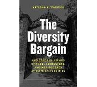 Diversity Bargain - And Other Dilemmas Of Race, Admissions, And Meritocracy At Elite Universities