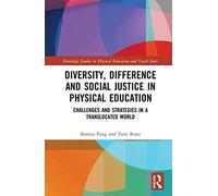 Diversity, Difference And Social Justice In Physical Education