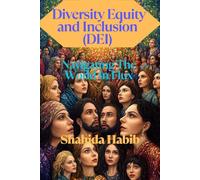 Diversity Equity and Inclusion (DEI): Navigating a World in Flux