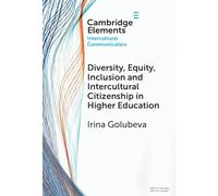 Diversity, Equity, Inclusion And Intercultural Citizenship In Higher Education