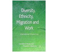 Diversity, Ethnicity, Migration And Work