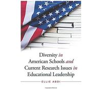 Diversity In American Schools And Current Research Issues In Educational Leadership