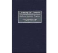 Diversity in Libraries, Contributions in Librarianship and Information Science