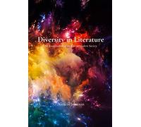 Diversity in Literature: An Examination of its Role in Modern Society