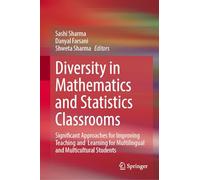 Diversity in Mathematics and Statistics Classrooms: Significant Approaches for Improving Teaching and Learning for Multilingual and Multicultural Students