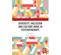 Diversity, Inclusion and Culture Wars in Psychotherapy