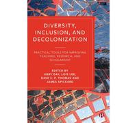 Diversity, Inclusion, And Decolonization
