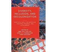 Diversity Inclusion and Decolonization Diversity Inclusion and Decolonization (Auteur)