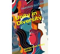 Diversity Legends for Children: Unity in Diversity- Stories from Every Corner