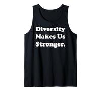 Diversity Makes Us Stronger Message Inspiration Débardeur