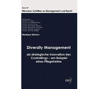 Diversity Management Als Strategische Innovation Des Controllings - Am Beispiel Eines Pflegeheims