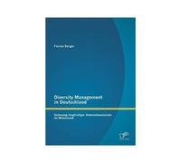 Diversity Management In Deutschland: Sicherung Langfristiger Unternehmensziele Im Mittelstand
