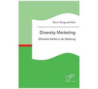 Diversity Marketing: Ethnische Vielfalt In Der Werbung
