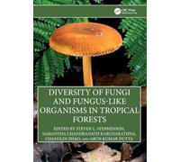 Diversity of Fungi and Fungus-like Organisms in Tropical Forests