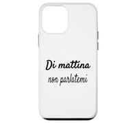 Divertenti Frasi, Di mattina Non parlatemi Coque pour iPhone 12 Mini