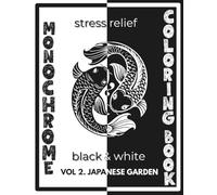 DIVERTIBOOKS - Monochrome Coloring Book Vol. 2: Japanese Garden - Monochromatic designs: One Pen, One Color: Relaxing Black & White Drawings for Mindful Stress Relief - Adult and Teen Coloring