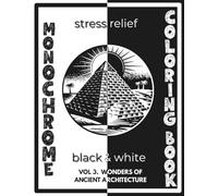 DIVERTIBOOKS - Monochrome Coloring Book Vol. 3: Wonders of Ancient Architecture - Monochromatic designs: One Pen, One Color: Relaxing Black & White ... Stress Relief - Adult and Teen Coloring