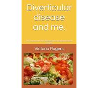 Diverticular disease and me: My journey with this disease and some light hearted stories.