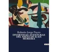 Divertidas Aventuras Del Nieto De Juan Moreira
