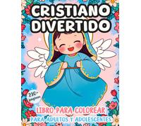 Divertido Libro Cristiano Para Colorear Para Adultos Y Adolescents: Páginas Para Colorear De Jesús Santa María Historias Bíblicas Y Símbolos Ilustraciones Unicas Para Relajación Alivio Del Estrés