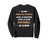 Divertido Profe de Frances Hombre Un Gran Profe de Frances Sweatshirt
