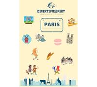DIVERTIPASSPORT - PARIS: Children's passport of activities for traveling with the family