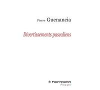 Divertissements pascaliens - Pierre Guenancia - Hermann - broché - Livre