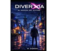 Diverxia: Al margen del sistema