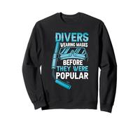 Dives Wearing Masks Before They Were Popular Fun Scuba Dive Sweatshirt