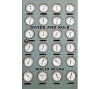 Divide and Rule by Walid Bitar Walid Bitar (Auteur)