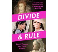 Divide and Rule: Royal Women and Their Battles