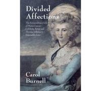 Divided Affections: The Extraordinary Life of Maria Cosway, Celebrity Artist and Thomas Jefferson's Impossible Love - [Version Originale] Inconnu (Auteur)