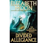 Divided Allegiance Moon, Elizabeth (Auteur)