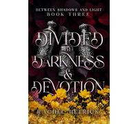 Divided By Darkness & Devotion
