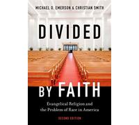 Divided by Faith Evangelical Religion and the Problem of Race in America, Second Edition - Michael O. Emerson - Oxford university press - ebook (ePub) - Livre
