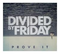 Divided By Friday - Éléments de Preuve It