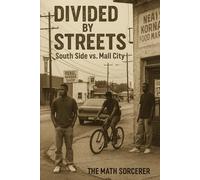 Divided by Streets: South Side vs. Mall City