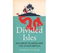 Divided Isles: Solomon Islands and the China Switch