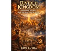 Divided Kingdom: From Ruin to the Rise of the Messiah