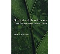 Divided Natures: French Contributions to Political Ecology