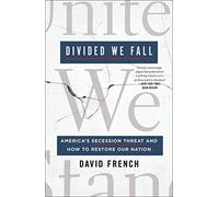 David French – Divided We Fall