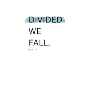 DIVIDED WE FALL