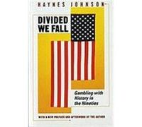 Divided We Fall Haynes Johnson (Auteur)