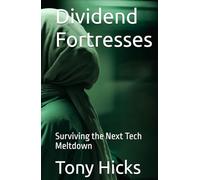 Dividend Fortresses: Surviving the Next Tech Meltdown