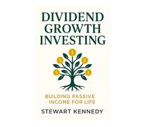 Dividend Growth Investing: Building Passive Income for Life
