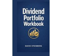 Dividend Portfolio Workbook: Checklists and Evaluation Sheets for Dividend Stocks, with a Buying Plan, Review Routine and Decision Journal