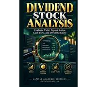 DIVIDEND STOCK ANALYSIS: EVALUATE YIELD, PAYOUT RATIOS, CASH FLOW, AND DIVIDEND SAFETY: A high dividend yield can look attractive. But the real question is: can the company actually keep paying it?