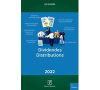 Dividendes - Distributions 2022 Bénéfice distribuable. Date de paiement des dividendes. Imposition des associés. Droits sociaux démembrés. Distributions dans les groupes de sociétés. Déclarations à ét