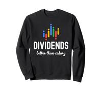 Dividendes Mieux Que Les dividendes salariaux Investisseur Passif Sweatshirt