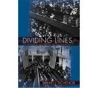 Dividing Lines, Princeton Studies in American Politics Daniel J. Tichenor (Auteur)